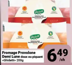 Pasquier Fromage Provolone Demi Lune doux ou piquant offer