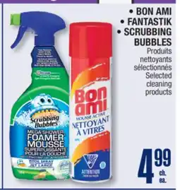 Jean Coutu BON AMI, FANTASTIK, SCRUBBING BUBBLES Selected cleaning products offer