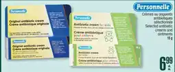 Jean Coutu PERSONNELLE Selected antibiotic creams and ointments offer