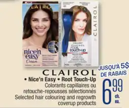 Jean Coutu CLAIROL • Nice'n Easy • Root Touch-Up Selected hair colouring and regrowth coverup products offer
