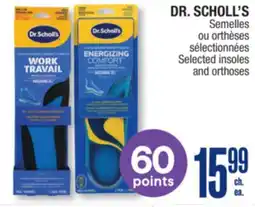Jean Coutu DR. SCHOLL'S Selected insoles and orthoses offer
