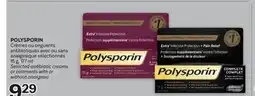 Brunet POLYSPORIN Crèmes ou onguents antibiotiques avec ou sans analgésique sélectionnés offer