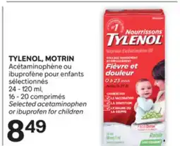 Brunet TYLENOL, MOTRIN Acétaminophène ou ibuprofène pour enfants sélectionnés offer