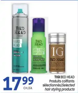 Uniprix TIGI BED HEAD Produits coiffants sélectionnés/Selected hair styling products offer