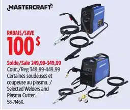 Canadian Tire Mastercraft Selected Welders and Plasma Cutter offer