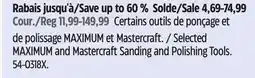 Canadian Tire Selected MAXIMUM and Mastercraft Sanding and Polishing Tools offer