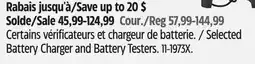 Canadian Tire Selected Battery Charger and Battery Testers offer