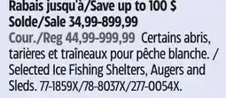 Canadian Tire Selected Ice Fishing Shelters, Augers and Sleds offer