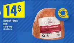 Maxi JAMBON FORTIN HAM, 820 G-1 KG offer