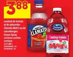 Maxi COCKTAIL DE TOMATE ET DE PALOURDES CLAMATO MOTT'S OU DE CANNEBERGES OCEAN SPRAY, 1,77/1 offer