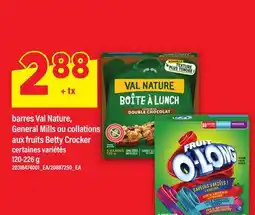 Maxi BARRES VAL NATURE, GENERAL MILLS OU COLLATIONS AUX FRUITS BETTY CROCKER offer