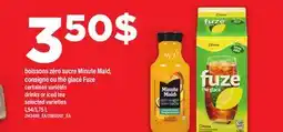 Maxi BOISSONS ZÉRO SUCRE MINUTE MAID, CONSIGNE OU THÉ GLACÉ FUZE | DRINKS OR ICED TEA, 1,54/1 offer
