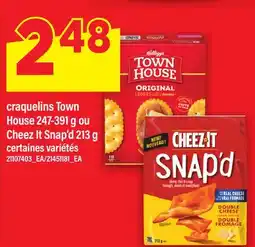 Maxi CRAQUELINS TOWN HOUSE, 247-391 g OU CHEEZ IT SNAP'D, 213 g offer