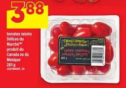 Maxi TOMATES RAISINS DÉLICES DU MARCHÉ PRODUIT DU CANADA OU DU MEXIQUE offer