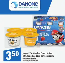 Maxi YOGOURT TWO GOOD OU EXPERT ACTIVIA, 4X95/100 G OU À BOIRE DANINO offer