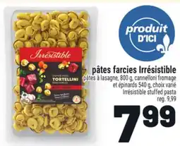 Metro PÂTES FARCIES IRRÉSISTIBLE | IRRÉSISTIBLE STUFFED PASTA offer
