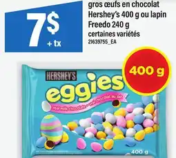 Maxi GROS ŒUFS EN CHOCOLAT HERSHEY'S 400 G OU LAPIN FREEDO 240 G offer