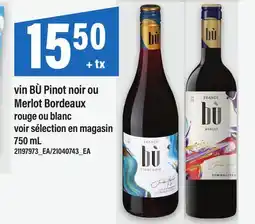 Maxi VIN BÙ PINOT NOIR OU MERLOT BORDEAUX ROUGE OU BLANC offer