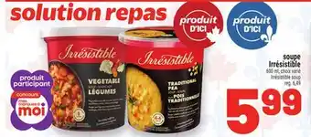 Metro SOUPE IRRÉSISTIBLE | IRRÉSISTIBLE SOUP offer