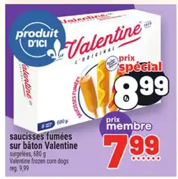 Metro SAUCISSES FUMÉES SUR BÂTON VALENTINE | VALENTINE FROZEN CORN DOGS offer