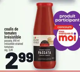 Metro COULIS DE TOMATES IRRÉSISTIBLE | IRRÉSISTIBLE STRAINED TOMATOES offer