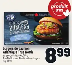 Metro BURGERS DE SAUMON ATLANTIQUE TRUE NORTH | TRUE NORTH FROZEN ATLANTIC SALMON BURGERS offer