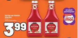 Metro KETCHUP AUX TOMATES SELECTION | SELECTION TOMATO KETCHUP offer