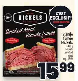 Metro VIANDE FUMÉE NICKELS | NICKELS SMOKED MEAT offer