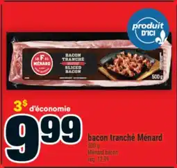 Super C Bacon tranché Ménard | Ménard bacon offer