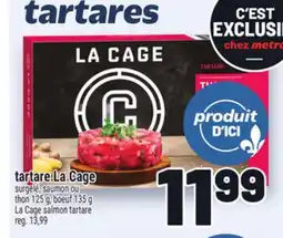 Metro TARTARE LA CAGE | LA CAGE SALMON TARTARE offer