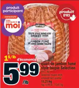 Super C quart de jambon fumé style toupie Selection | Selection toupie style smoked ham quarter offer