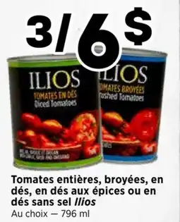 Val-Mont Tomates entières, broyées, en dés, en dés aux épices ou en dés sans sel Ilios offer