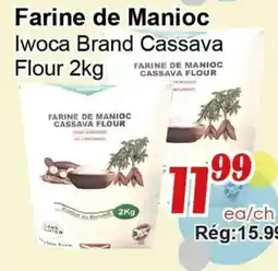 Marche C&T Iwoca Brand Cassava Flour offer