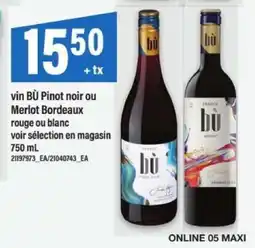 Maxi vin BÙ Pinot noir ou Merlot Bordeaux offer