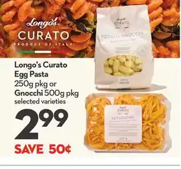 Longo's Curato Egg Pasta 250g pkg or Gnocchi 500g pkg offer