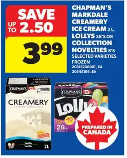 Real Canadian Superstore CHAPMAN'S MARKDALE CREAMERY ICE CREAM, 2L, LOLLYS, 28'S OR COLLECTION NOVELTIES, 8'S offer