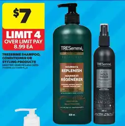 Real Canadian Superstore TRESEMMÉ SHAMPOO, CONDITIONER OR STYLING PRODUCTS offer