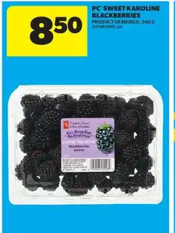 Real Canadian Superstore PC SWEET KAROLINE BLACKBERRIES offer