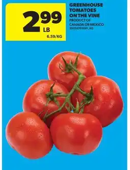 Real Canadian Superstore GREENHOUSE TOMATOES ON THE VINE offer