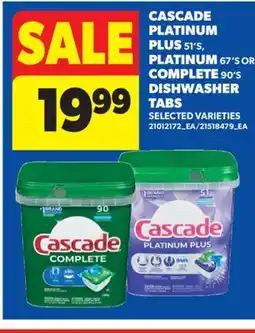 Real Canadian Superstore CASCADE PLATINUM PLUS, 51' S, PLATINUM, 67' S OR COMPLETE, 90' S DISHWASHER TABS offer