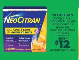 Real Canadian Superstore NEOCITRAN COUGH COLD PRODUCT, 10 SINGLE DOSE POUCHES (POWDER) offer