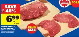 Real Canadian Superstore SIRLOIN TIP ROAST, STEAK, OR STEW offer