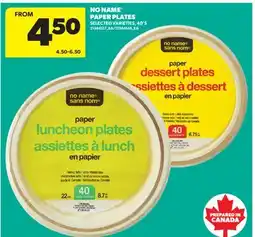 Real Canadian Superstore NO NAME PAPER PLATES, 40'S offer