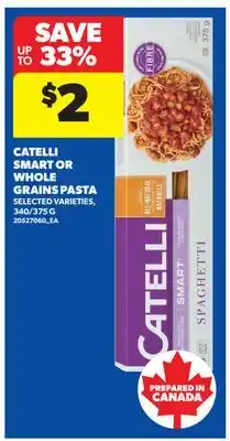 Real Canadian Superstore CATELLI SMART OR WHOLE GRAINS PASTA, 340/375 G offer