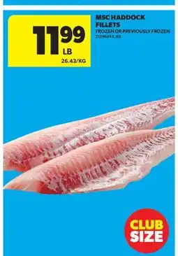 Real Canadian Superstore MSC HADDOCK FILLETS offer
