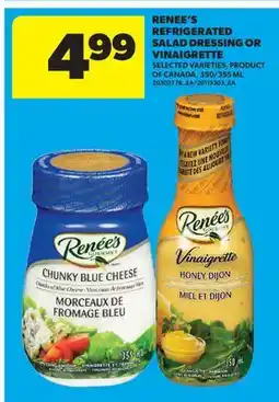 Real Canadian Superstore RENEE'S REFRIGERATED SALAD DRESSING OR VINAIGRETTE, 350/355 ML offer