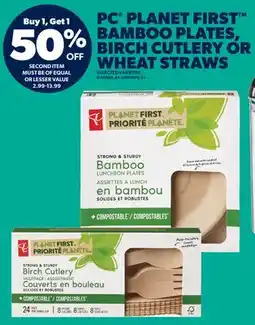 Real Canadian Superstore PC PLANET FIRST BAMBOO PLATES, BIRCH CUTLERY OR WHEAT STRAWS offer