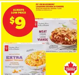 Real Canadian Superstore PC OR BLUE MENU LASAGNA OR MAC & CHEESE offer
