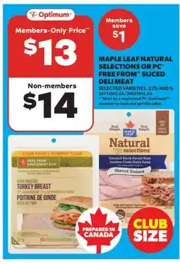 Real Canadian Superstore MAPLE LEAF NATURAL SELECTIONS OR PC FREE FROM SLICED DELI MEAT, 375/400 G offer