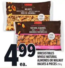 Metro IRRESISTIBLES WHOLE NATURAL ALMONDS OR WALNUT HALVES & PIECES offer